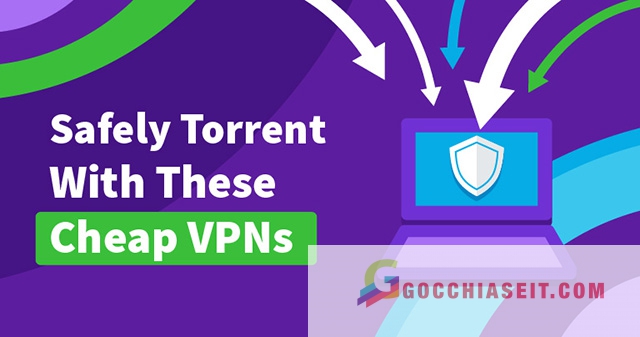 VPN cung cấp Torrenting an toàn